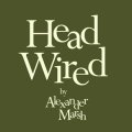 Head Wired by Alexander Marsh